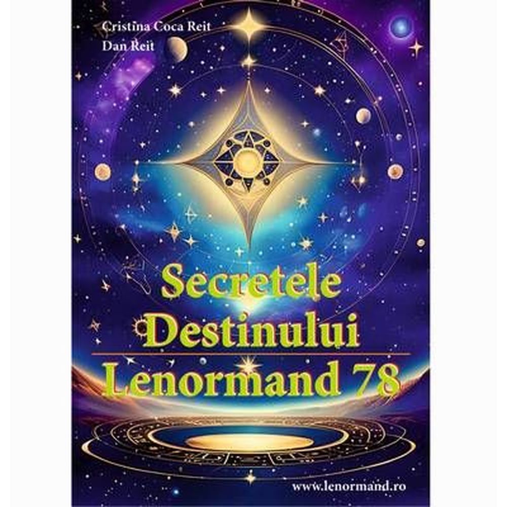 Secretele Destinului Lenormand 78 - carte explicativa Secretele Destinului Lenormand 78 - carte explicativa